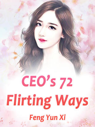 CEO’s 72 Flirting Ways